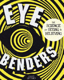Eye benders /