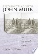 Reconnecting with John Muir : essays in post-pastoral practice /