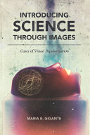 Introducing science through images : cases of visual popularization /