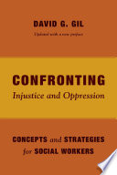 Confronting injustice and oppression : concepts and strategies for social workers /