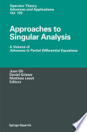 Approaches to Singular Analysis : a Volume of Advances in Partial Differential Equations /