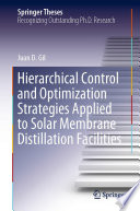Hierarchical Control and Optimization Strategies Applied to Solar Membrane Distillation Facilities /