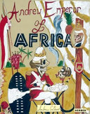 Andrew Gilbert : Andrew, Emperor of Africa /