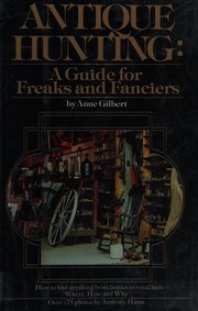 Antique hunting : a guide for freaks and fanciers /