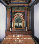 English vernacular furniture 1750-1900 /