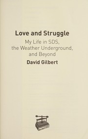 Love and struggle : my life in SDS, the Weather Underground, and beyond /