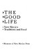 The good life, New Mexico traditions and food /