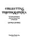 Collecting photographica : the images and equipment of the first hundred years of photography /