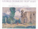 George Overbury "Pop" Hart : his life and art /