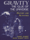 Gravity, the glue of the universe : history and activities /