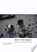 Men in the middle : searching for masculinity in the 1950s /