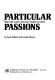 Particular passions : talks with women who have shaped our times /