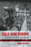 Cold War Europe : the politics of a contested continent /
