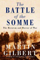 The battle of the Somme : the heroism and horror of war /