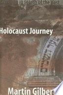 Holocaust journey : travelling in search of the past /