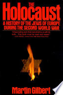 The Holocaust : a history of the Jews of Europe during the Second World War /