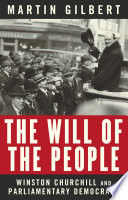 The will of the people : Churchill and parliamentary democracy /
