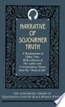 Narrative of Sojourner Truth, a bondswoman of olden time : with a history of her labors and correspondence drawn from her "Book of Life" /
