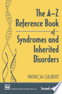 A-Z reference book of syndromes and inherited disorders /
