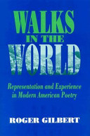 Walks in the world : representation and experience in modern American poetry /