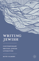 Writing Jewish : contemporary British-Jewish literature /