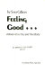 Feeling good : a book about you and your body /