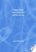 Frank Gehry : the city and music /
