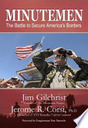Minutemen : the battle to secure America's borders /