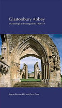 Glastonbury Abbey : archaeological investigations, 1904-79 /