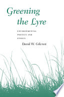 Greening the lyre : environmental poetics and ethics /