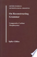 On reconstructing grammar : comparative Cariban morphosyntax /