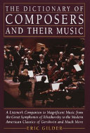 The dictionary of composers and their music : a listener's companion /