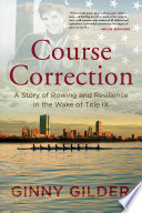 Course correction : a story of rowing and resilience in the wake of Title IX /