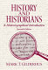 History and historians : a historiographical introduction /