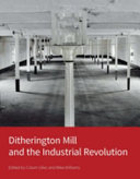 Ditherington Mill and the industrial revolution /