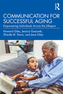 Communication for successful aging : empowering individuals across the lifespan /
