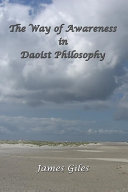 The way of awareness in Daoist philosophy /