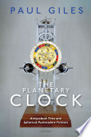 The planetary clock : antipodean time and spherical postmodern fictions /