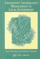 Geographic information management in local government /
