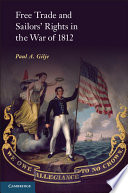 Free trade and sailors' rights in the War of 1812 /