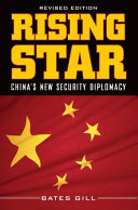 Rising star : China's new security diplomacy /