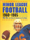 Minor league football, 1960-1985 : standings, statistics, and rosters /