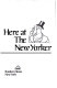 Here at the New Yorker /