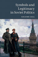 Symbols and legitimacy in Soviet politics /