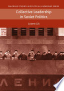 Collective leadership in Soviet politics /