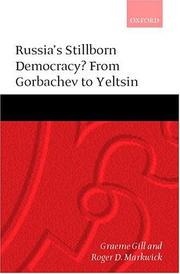 Russia's stillborn democracy? : from Gorbachev to Yeltsin /