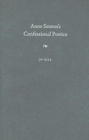 Anne Sexton's confessional poetics /