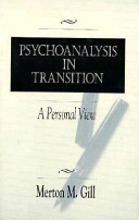 Psychoanalysis in transition : a personal view /