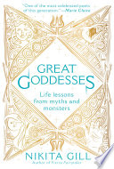 Great goddesses : life lessons from myths and monsters /