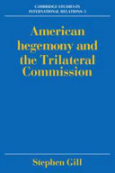 American hegemony and the Trilateral Commission /